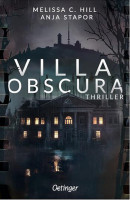 Melissa C. Hill, Anja Stapor: Villa Obscura